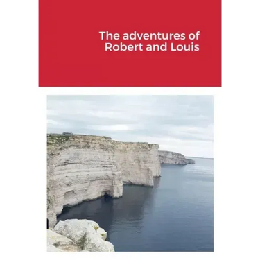 The adventures of Robert and Louis
