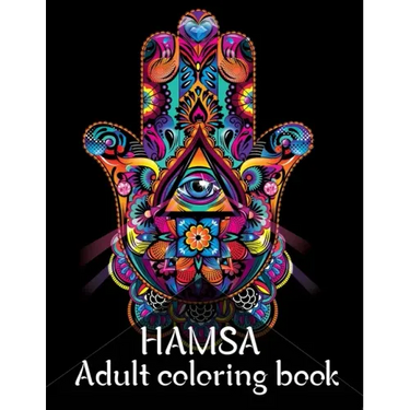 Hamsa Adult Coloring Book: A Coloring Book of 40 unique Beautiful Detailed Hamsa with Stress Relieving