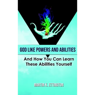 God Like Powers and Abilities: 2019 Revision