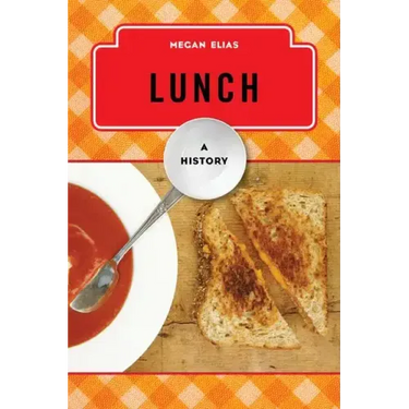 Lunch: A History