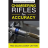 Chambering Rifles for Accuracy