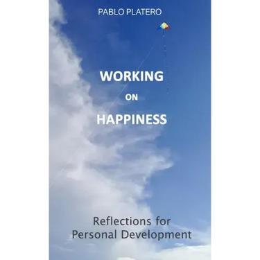 Working on Happiness: Reflections for Personal Development