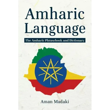 Amharic Language: The Amharic Phrasebook and Dictionary