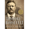 Theodore Roosevelt: A Biography: A Pulitzer Prize Winner