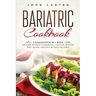 Bariatric Cookbook: 3 Manuscripts in 1 Book - Gastric Bypass Cookbook, Gastric Bypass Diet Guide, Gastric Bypass Recipes