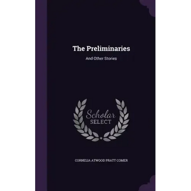 The Preliminaries: And Other Stories