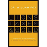 Lions, Taxes and Gold