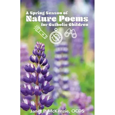 A Spring Season of Nature Poems for Catholic Children