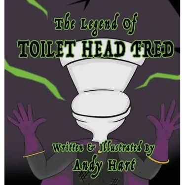 The Legend of Toilet Head Fred