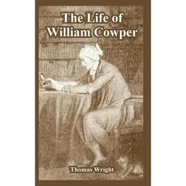 The Life of William Cowper