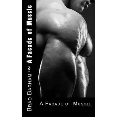 A Facade of Muscle