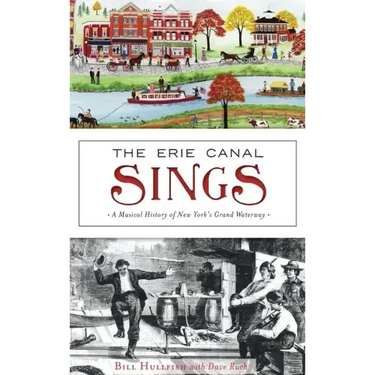 The Erie Canal Sings: A Musical History of New York's Grand Waterway