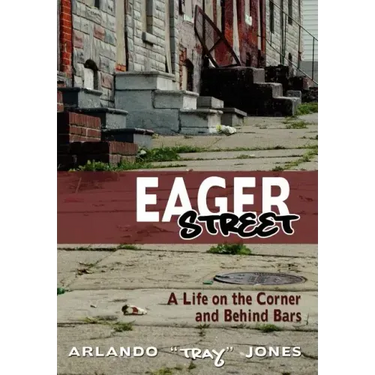 Eager Street: A Life on the Corner and Behind Bars