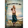 What Comes My Way