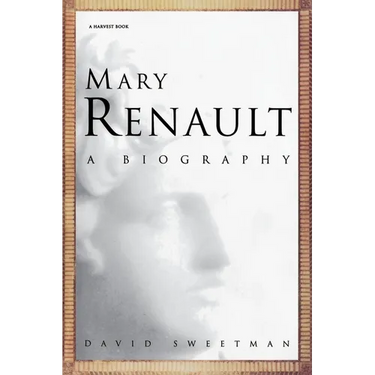 Mary Renault: A Biography
