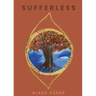 Sufferless: Meditations for Transforming Trauma into Healing