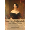 Legacy of a Southern Lady:: Anna Calhoun Clemson
