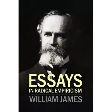 Essays In Radical Empiricism