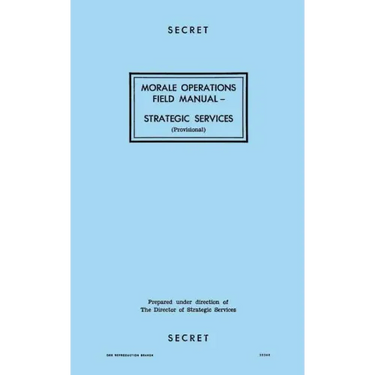 Morale Operations Field Manual: Strategic Services