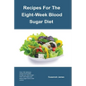 Recipes For The Eight-Week Blood Sugar Diet