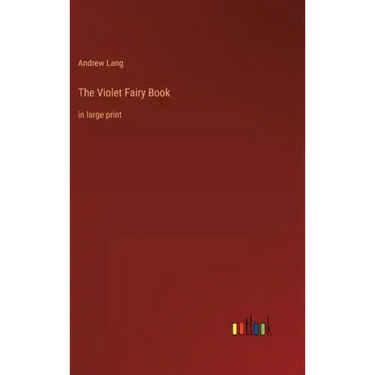 The Violet Fairy Book: in large print