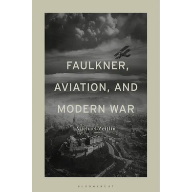 Faulkner, Aviation, and Modern War