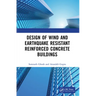 Design of Wind and Earthquake Resistant Reinforced Concrete Buildings