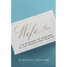 Wife, Inc.: The Business of Marriage in the Twenty-First Century