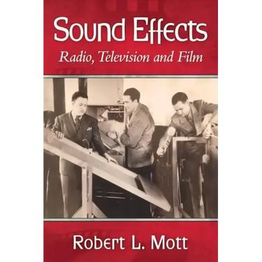 Sound Effects: Radio, Television and Film
