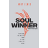 Soul Winner: A Handbook for Lifestyle Evangelism