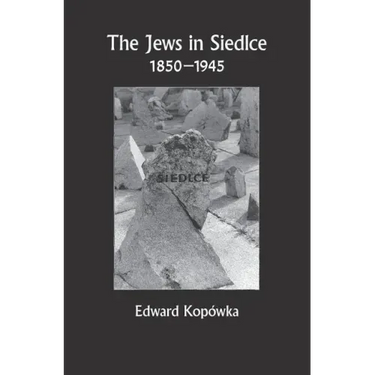 The Jews in Siedlce 1850-1945