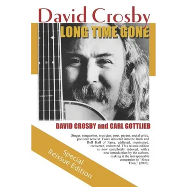 Long Time Gone: the autobiography of David Crosby