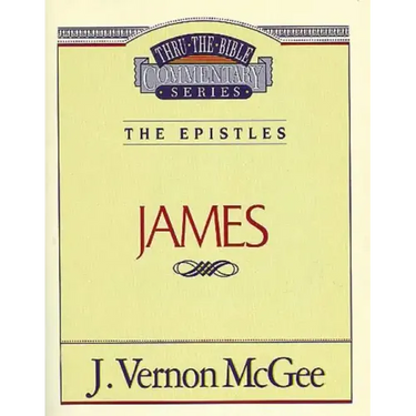 Thru the Bible Vol. 53: The Epistles (James)