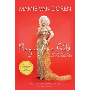 Playing the Field: Sex, Stardom, Love, and Life in Hollywood