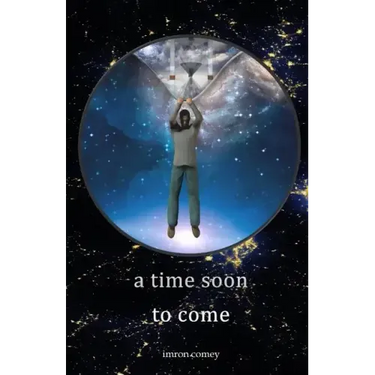 A Time Soon to Come