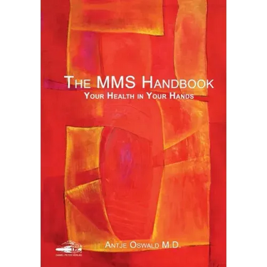 The MMS Handbook: Your Health in your Hands
