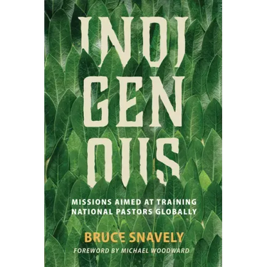Indigenous: Missions Aimed at Training National Pastors Globally