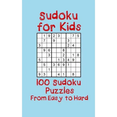 Sudoku for Kids: 100 Sudoku Puzzles from Easy to Hard