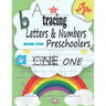 Tracing letters & numbers book for preschoolers: Pen Control, Line Tracing, Alphabet, Numbers, Sight Words pre-handwriting practice book for Preschool