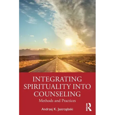 Integrating Spirituality into Counseling: Methods and Practices