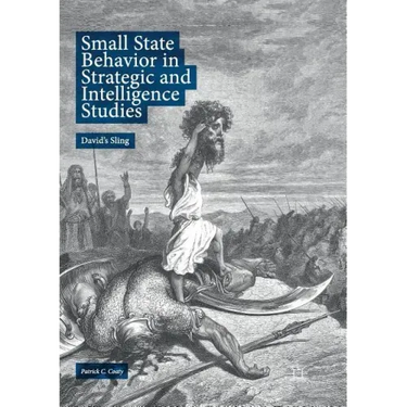 Small State Behavior in Strategic and Intelligence Studies: David's Sling