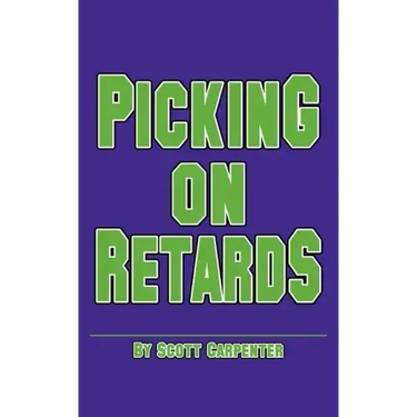 Picking on Retards