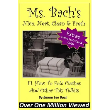 III. How To Fold Clothes And Other Tidy Tidbits