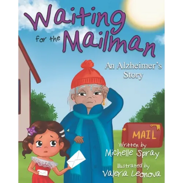 Waiting for the Mailman: An Alzheimer's Story