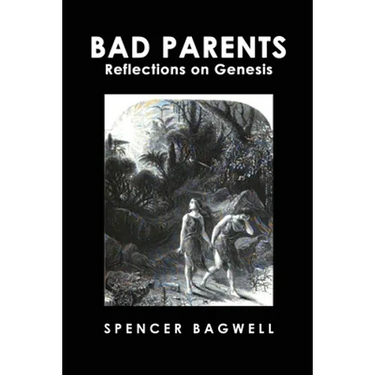 Bad Parents: Reflections on Genesis