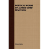 Poetical Works of Alfred Lord Tennyson