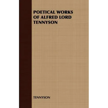 Poetical Works of Alfred Lord Tennyson