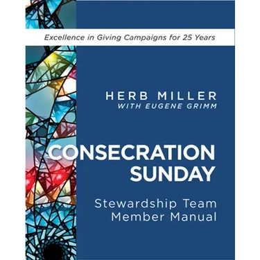 Consecration Sunday Stewardship Team Member Manual