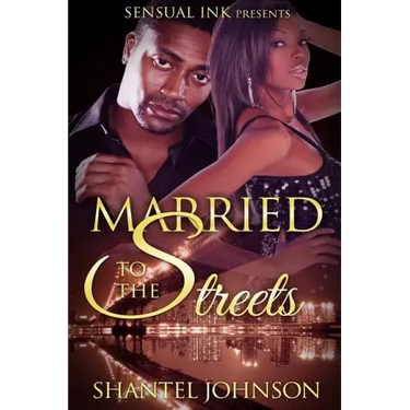 Married to The Streets: A Hood Romance