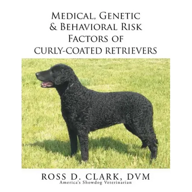 Medical, Genetic & Behavioral Risk Factors of Curly-Coated Retrievers
